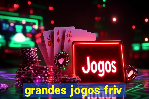 grandes jogos friv